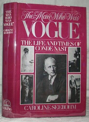 The Man Who was Vogue: The Life and Times of Conde Nast - Hardcover - GOOD