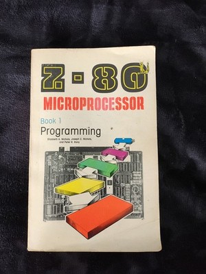 Z-80 Microprocessor: Programming Book 1 Nichols, Elizabeth Agnew