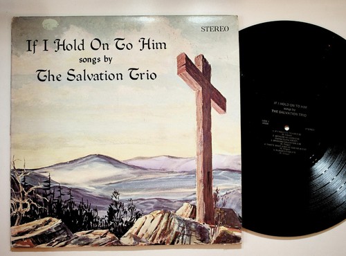 Salvation Trio If I Hold On To Him LP Salyersville Kentucky Rite Gospel