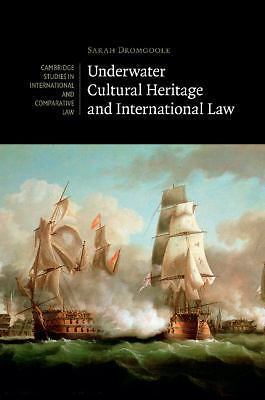 Underwater Cultural Heritage and International Law Dromgoole Paperback