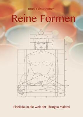 Reine Formen von Bruni Feist-Kramer (2016, Thankamalerei Tibet 