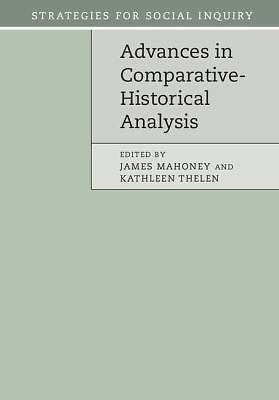 Advances in Comparative-Historical Analysis (Strategies for Social Inquiry) -