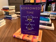 Borrowed Time: The Science of How and Why We Age