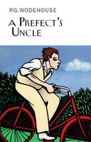 A Prefect's Uncle | P. G. Wodehouse | Englisch | Buch | 160 S. | 2010 | Everyman