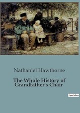 The Whole History of Grandfather's Chair