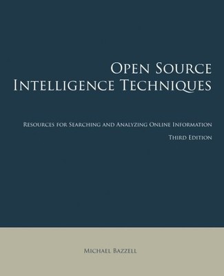 Open Source Intelligence Techniques..., Bazzell, Michae