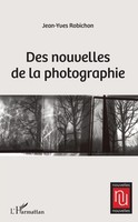 Jean-Yves Robichon | Des nouvelles De La Photographie | Taschenbuch (2020)