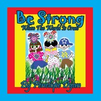 Penelope Dyan | Be Strong When The World Is Cruel | Taschenbuch | Englisch