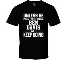 Ben Davis Keeps On Going Unless Chicago Baseball T Shirt