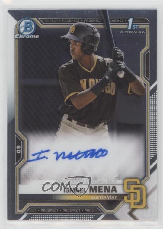 2021 Bowman Chrome Prospects Auto Ismael Mena #CPA-IM Auto 4ey