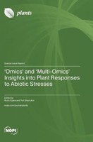 'Omics' And 'Multi-Omics' Insights Into Plant Responses To Abiotic Stresses