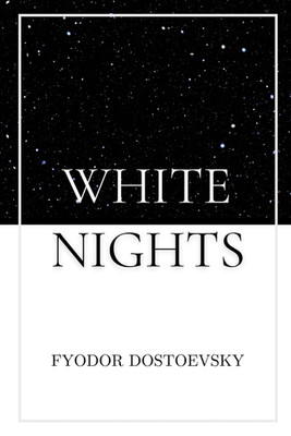 White Nights by Fyodor Dostoevsky   Paperback Edition