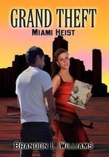 Grand Theft: Miami Heist by L. Williams Brandon L. Williams (English) Hardcover 