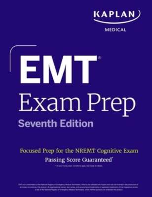 EMT Exam Prep, Seventh Edition: Focused Prep Book and Study Guide for the Nremt
