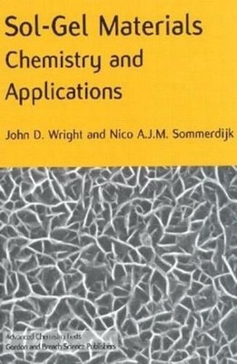 Sol-Gel Materials: Chemistry and Applications by John D. Wright (English) Hardco