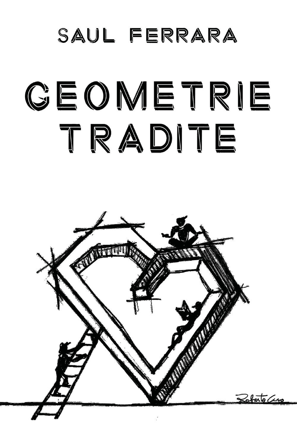 Geometrie tradite di Saul Ferrara,  2021,  Youcanprint