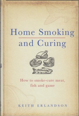 ERLANDSON GAME COOKERY BOOK HOME SMOKING & CURING A Country Classic hardback NEW
