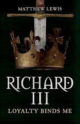 Richard III: Loyalty Binds Me - Image 2