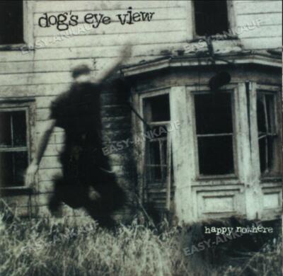 Dog'S Eye View - Happy Nowhere .