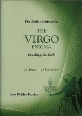 Success Through The Zodiac: The Virgo Enigma: Cracking the Code (Zodia - GOOD