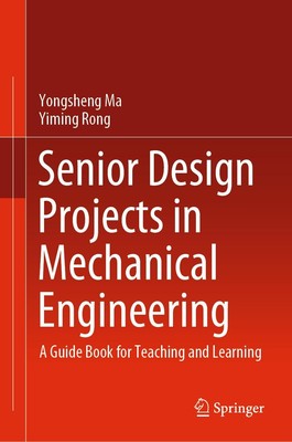 Senior Design Projects in Mechanical Engineering Yiming Rong