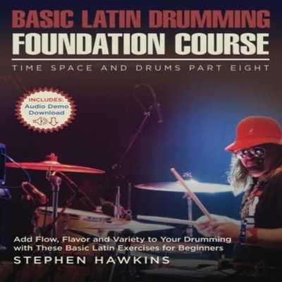 Basic Latin Drumming Foundation Add Flow Flavor and Variety to Yo