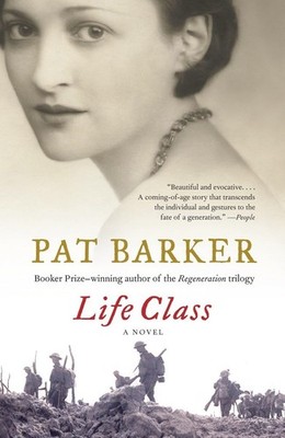 Life Class (Life Class Trilogy) - Barker, Pat - Good - See condition notes