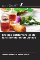 Efectos Antitumorales De La Silibinina En Un Vistazo Mahdi Mashhadi Akbar Boojar
