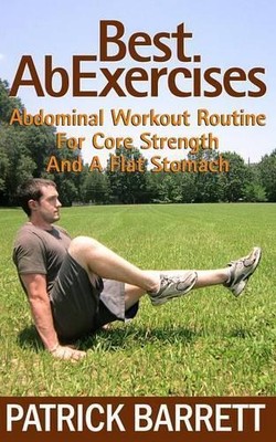 Patrick Barrett Best Ab Exercises (Paperback)