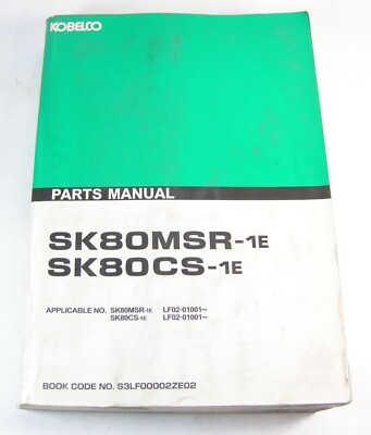 Kobelco SK80MSR-1E SK80CS-1E Excavator Parts Manual Book LF02-01001 Up