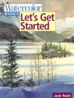 Watercolor Basics - Let's Get Started by Reid, Jack 0891348670 FREE Shipping