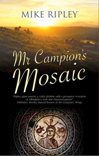 Mr Campion's Mosaic by Mike Ripley (2022, Hardcover)