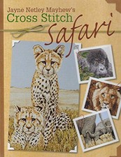 Jayne Netley Mayhew's Cross Stitch Safari by Mayhew, Jayne Netley Hardback Book