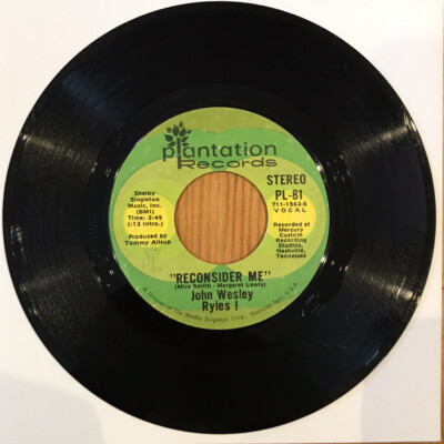 John Wesley Ryles I   Reconsider Me B/w Mobile - Plantation Records   PL-81 