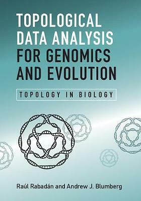 Topological Data Analysis for Genomics and Evolution Topology in Biology Rabadan