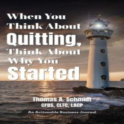 When You Think About Quitting Think About Why You Started Knowing