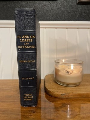 Oil and Gas Leases and Royalties 2nd Edition by Glassmire 1947 + 1953 Supplement