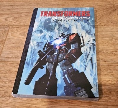 The Transformers: Autocracy Trilogy (IDW Publishing January 2018) Paperback