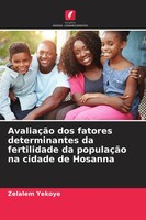 AvaliaçãO Dos Fatores Determinantes Da Fertilidade Da PopulaçãO Na Cidade De...