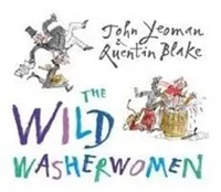 The Wild Washerwomen | John Yeoman | Englisch | Taschenbuch | Andersen Press Ltd