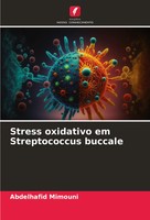 Stress Oxidativo Em Streptococcus Buccale Abdelhafid Mimouni Taschenbuch 2024