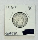 1915-P Barber Quarter SILVER - Very Good (VG)