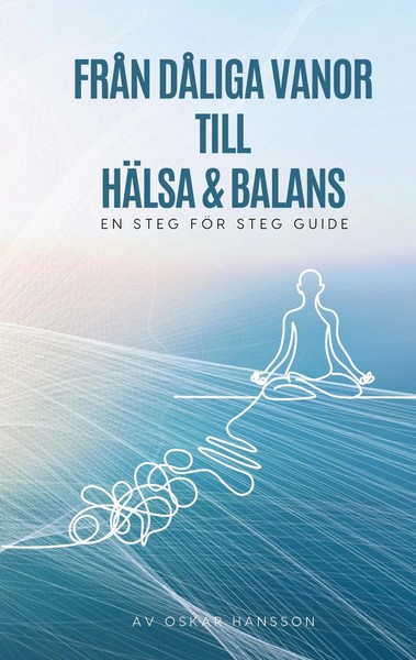 Oskar Hansson | FråN DåLiga Vanor Till HäSa Och Balans | Taschenbuch (2025)-image