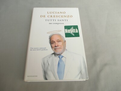 TUTTI SANTI ME COMPRESO von De Crescenzo Luciano, italienisch gebunden 2011