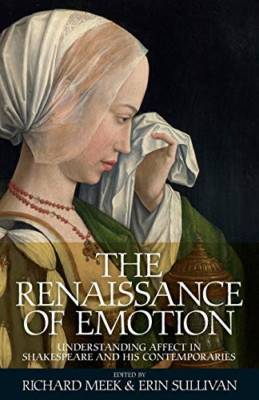 The Renaissance of Emotion: Understanding Affect in Sha - Paperback / softback N