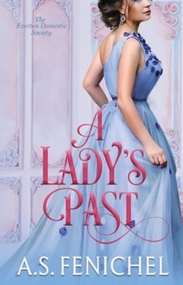 A Lady's Past by A S Fenichel: New