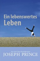 Ein Lebenswertes Leben | Joseph Prince | Taschenbuch | 89 S. | Deutsch | 2016
