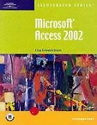 Microsoft Access 2002 - Illustrated Introductory - Friedrichsen, Lisa - Pape...