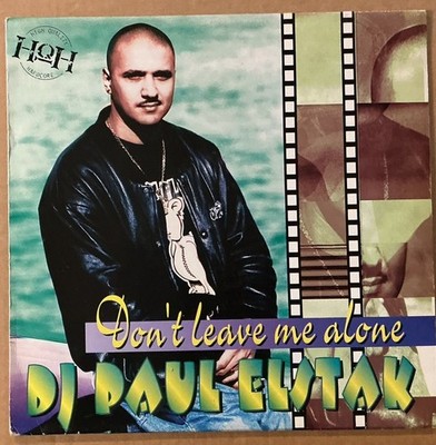 DJ Paul Elstak - Don t Leave Me Alone - HQH roto49  Vinyl Happy Hardcore Tekno  