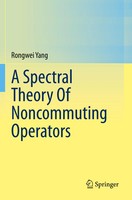 Rongwei Yang | A Spectral Theory Of Noncommuting Operators | Taschenbuch (2025)